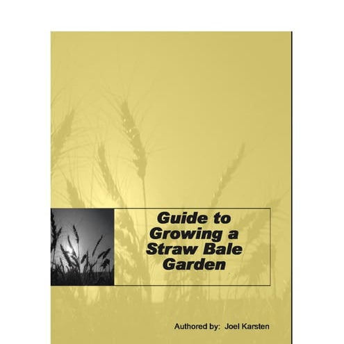Guidebook to Growing a Staw Bale Garden