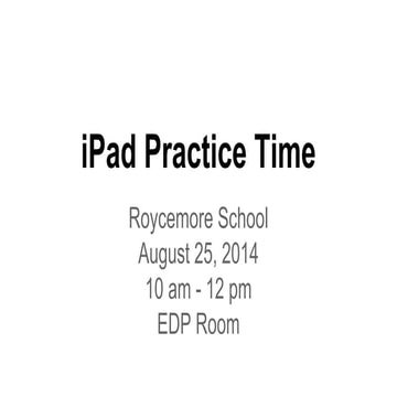iPad Practice Time Workshop 2014