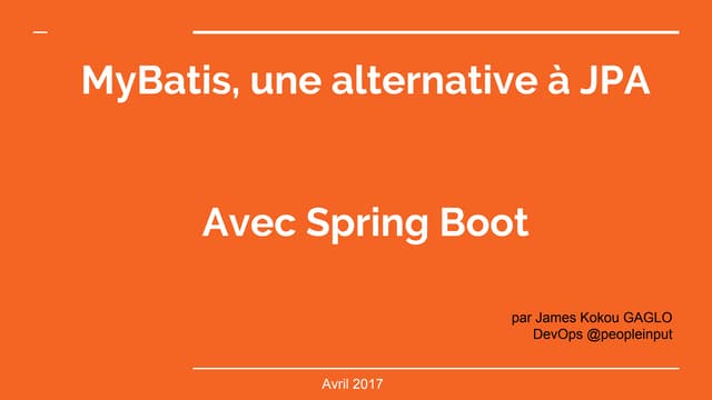 MyBatis, une alternative à JPA.