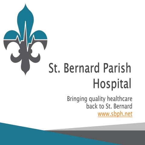 St. Bernard Parish Hospital overview | PPSX