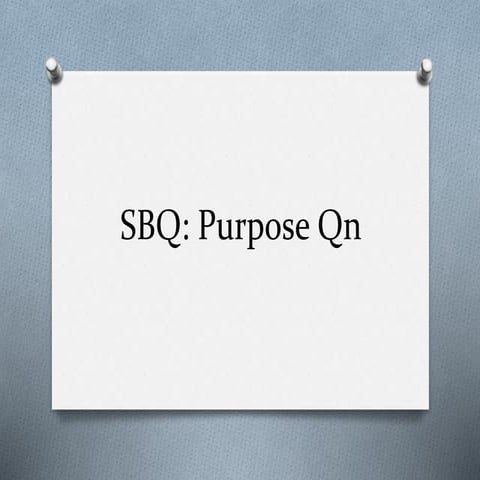 SBQ - Purpose Question
