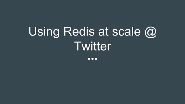 RedisConf17- Using Redis at scale @ Twitter