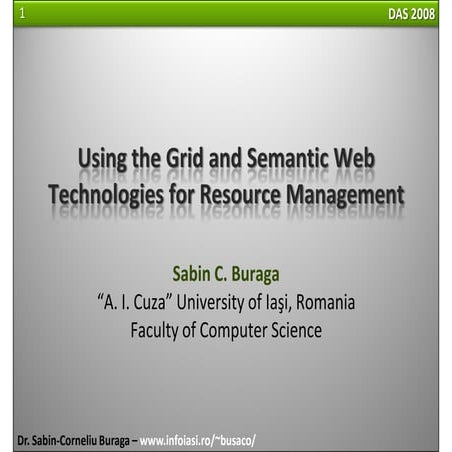 Using the Grid and Semantic Web Technologies for Resource Management