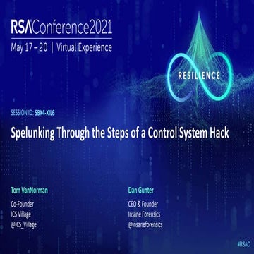 RSAC 2021 Spelunking Through the Steps of a Control System Hack