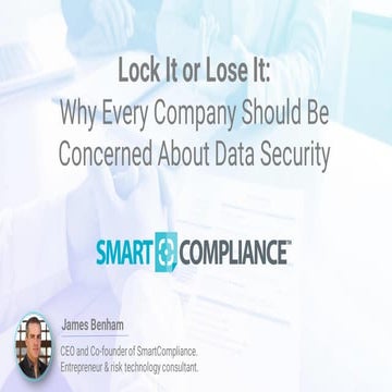 Lock it or Lose It: Why Every Company Should be Concerned About Data Security