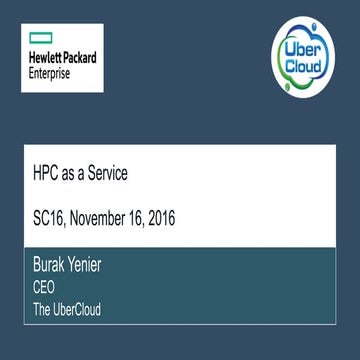 SC16  UberCloud HPE - HPC as a Service