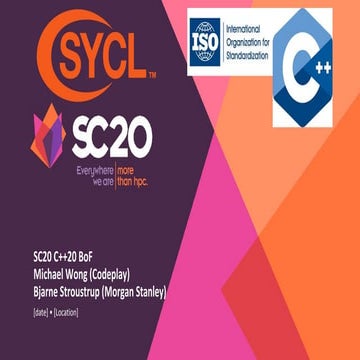 SC20 SYCL and C++ Birds of a Feather 19th Nov 2020