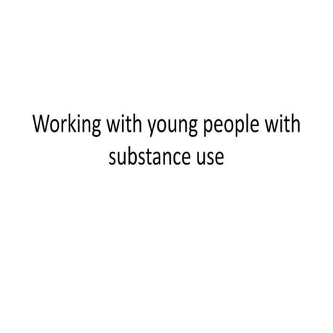 Working with young people using substances