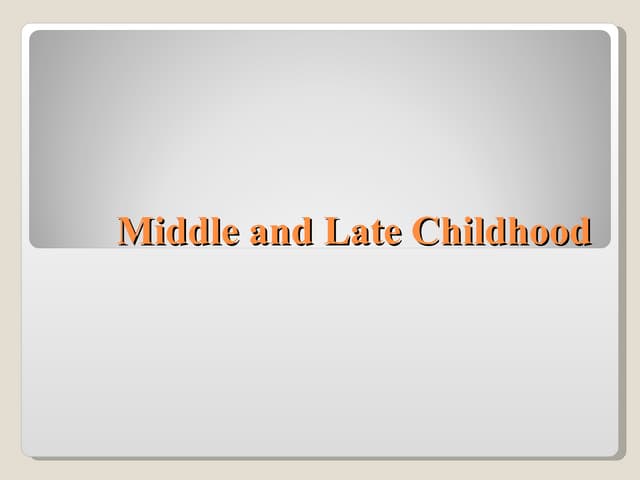 Sc506 middleandlatechildhoodpp[1]