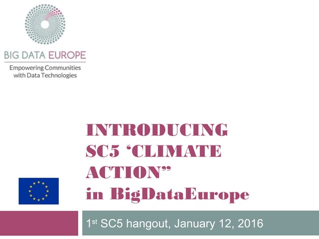Societal Challnge 5 and Big Data Europe 1st hangout 
