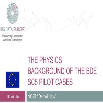The physics background of the BDE SC5 pilot cases