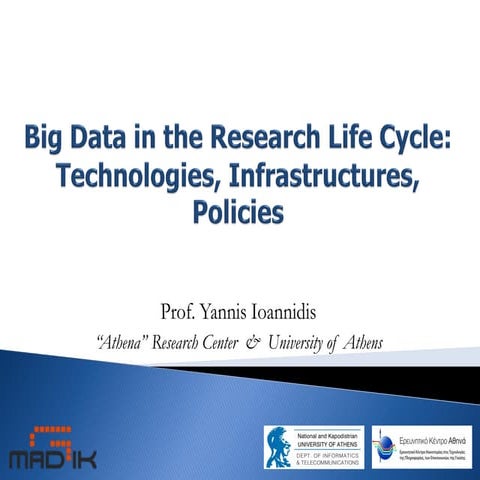 Big data in the research life cycle: technologies, infrastructures, policies