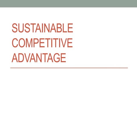 Sustainable Competitive Advantage 