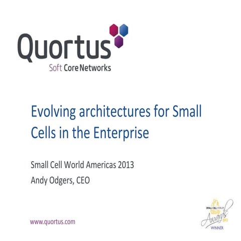 Evolving Architectures for Small Cells in the Enterprise