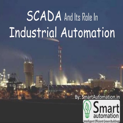 Scada and its Role in Industrial Automation | PPT