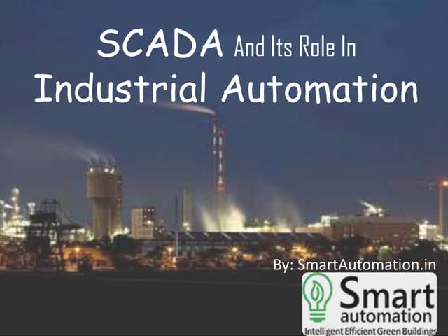 Scada and its Role in Industrial Automation