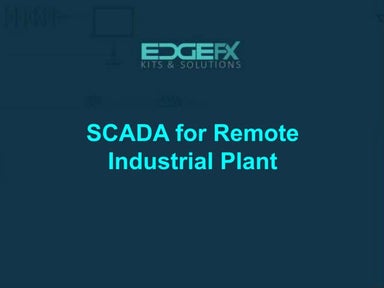 Scada for remote industrial plant 