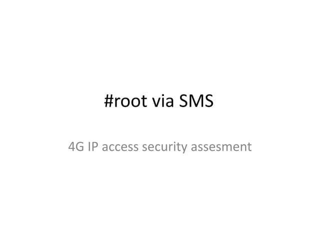 Root via sms. 4G security assessment 