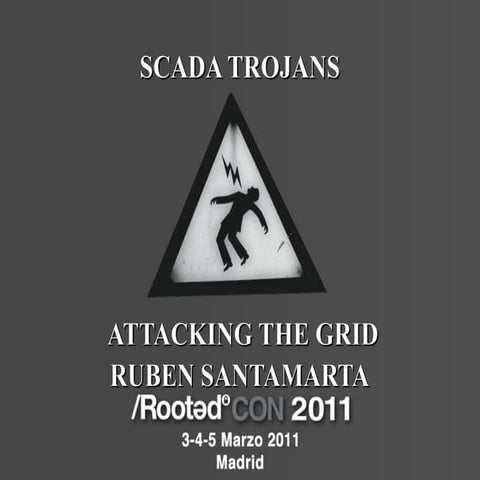 Rubén Santamarta - SCADA Trojans: Attacking the Grid [Rooted CON 2011]