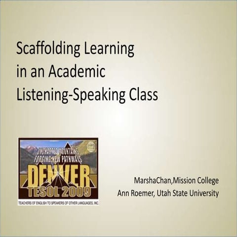 Scaffolding Learning in an Academic ESL Listening-Speaking Class