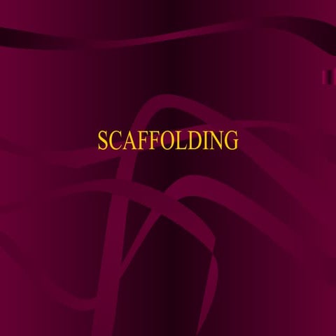 Scaffolding