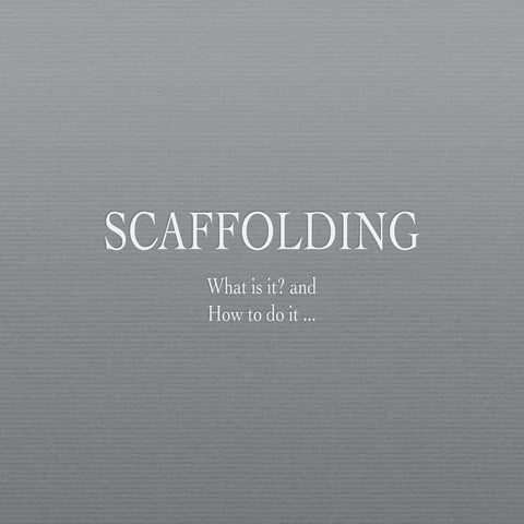 Scaffolding 2