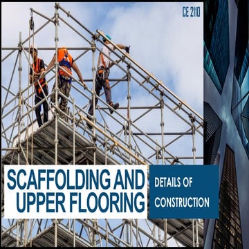 Scaffolding and Upper Flooring
