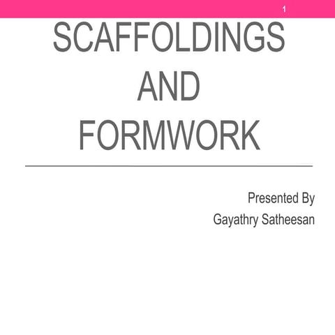 Scaffolding and  formwork ppt