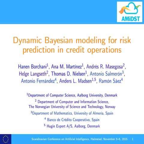 Dynamic Bayesian modeling for risk prediction in credit operations (SCAI2015)