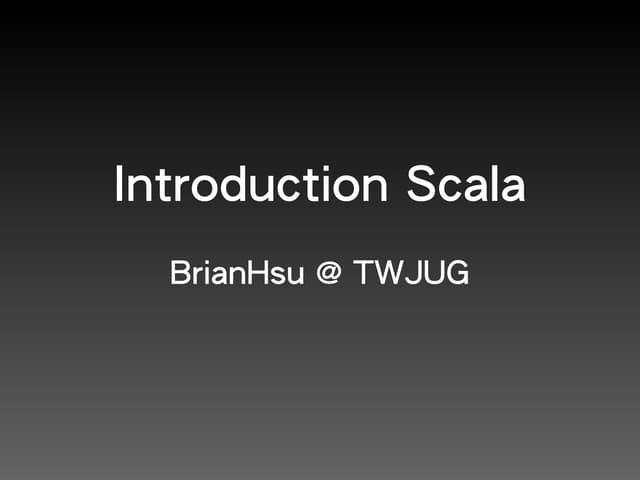 Introduction to Scala