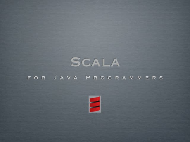 Scala for Java programmers
