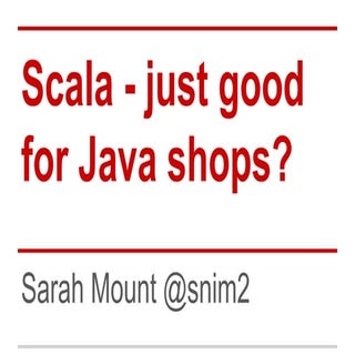 Scala - just good for Java shops?