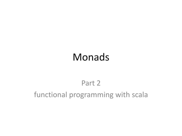Introduction to Monads in Scala (2)