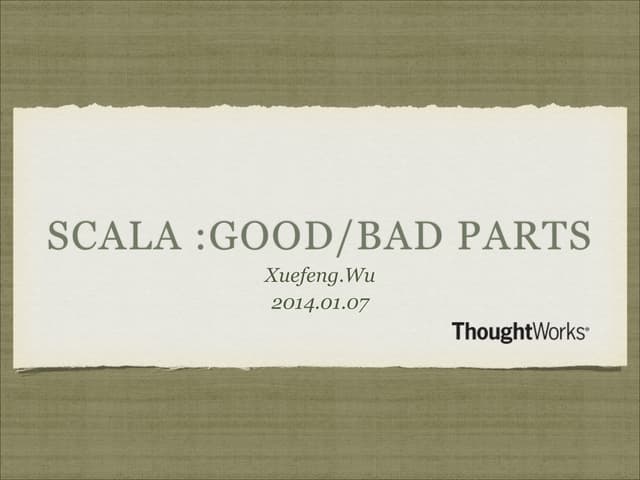 Scala the good and bad parts
