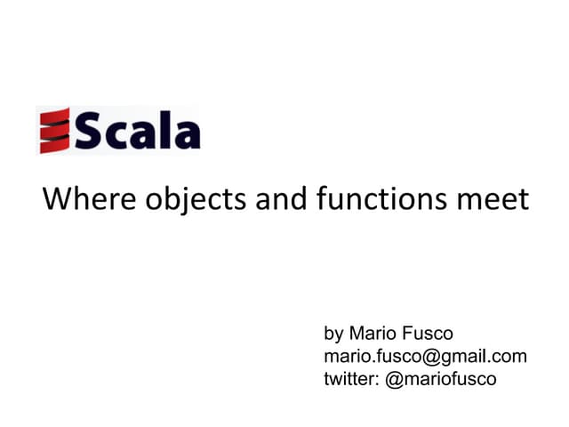 Scala - where objects and functions meet