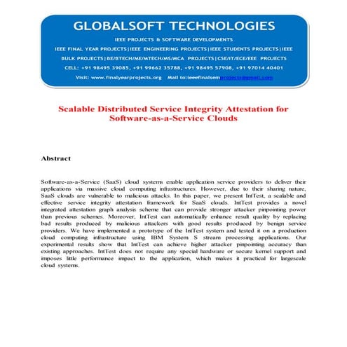 IEEE 2014 JAVA CLOUD COMPUTING PROJECTS Scalable distributed service integrity attestation for software as-a-service clouds