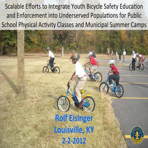 Scalable efforts to integrate youth bicycle safety education and enforcement into underserved populations for public school physical activity classes and municipal summer camps
