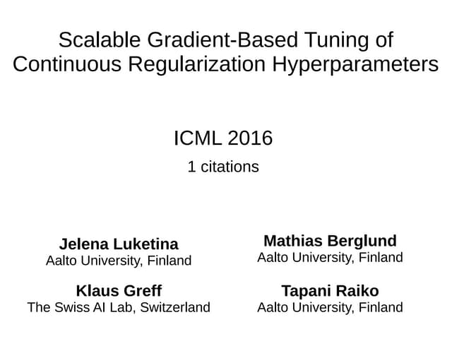 Scalable gradientbasedtuningcontinuousregularizationhyperparameters ppt