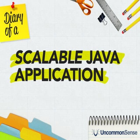 Diary of a Scalable Java Application | PPT