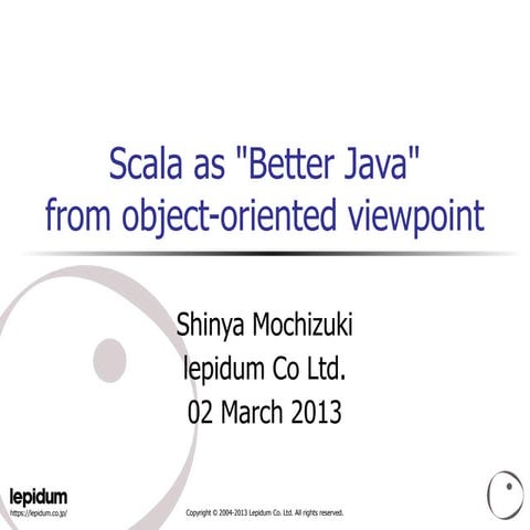 Scala as "Better Java" from object-oriented viewpoint | PPT