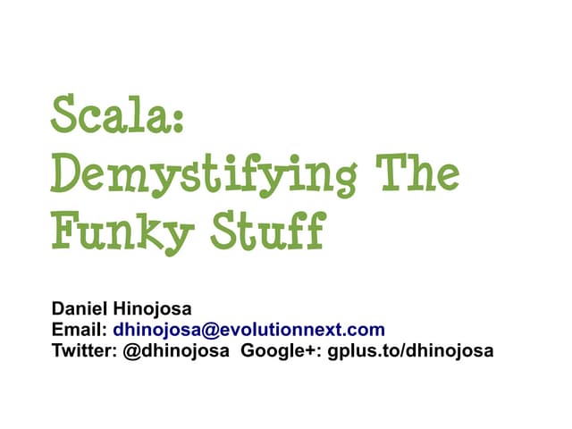 Scala Demystifying the Funky Stuff