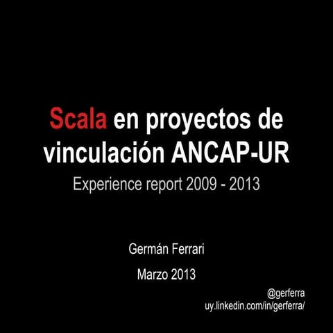 Scala en proyectos de vinculación Ancap-UR - 2013-03