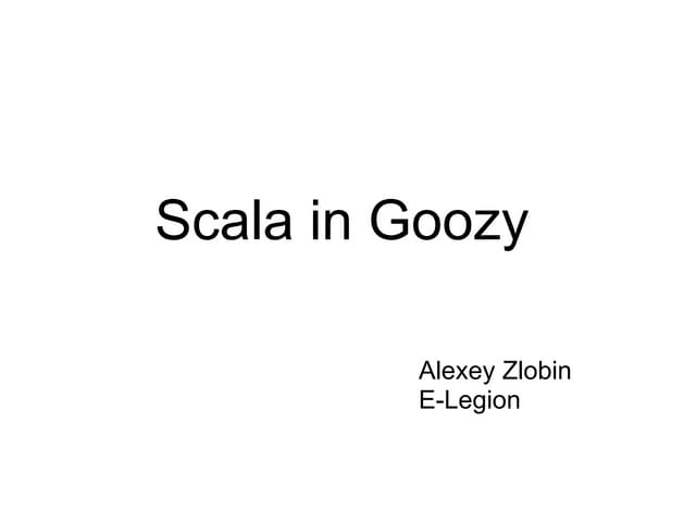 Алексей Злобин «Scala in Goozy»