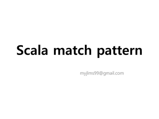 Scala match pattern
