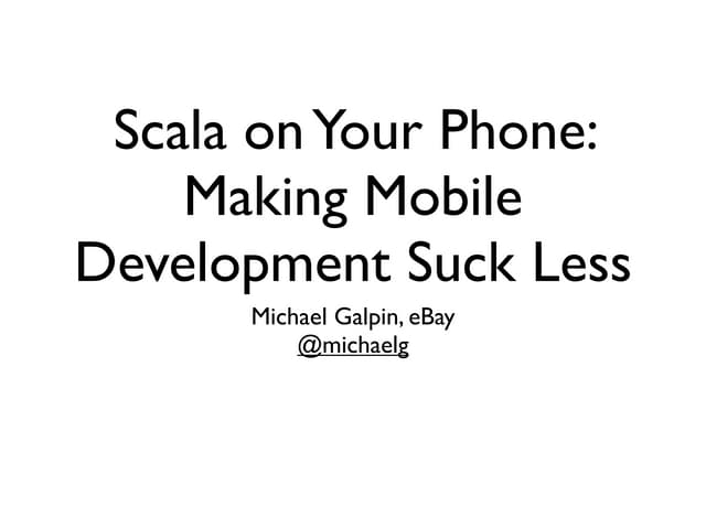 Scala on Your Phone