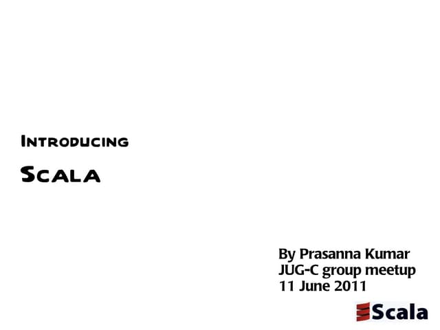 Scala presentationjune112011