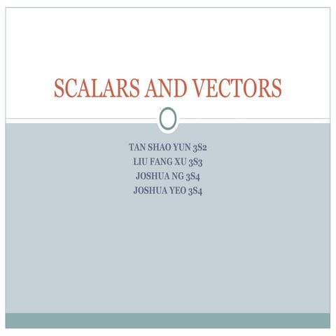 Scalars And Vectors Joshuas Fang Xu Shao Yun