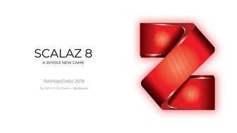 Scalaz 8: A Whole New Game
