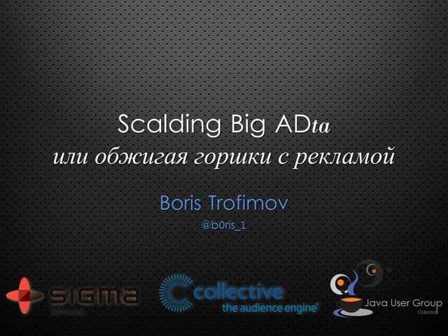 Scalding big ADta