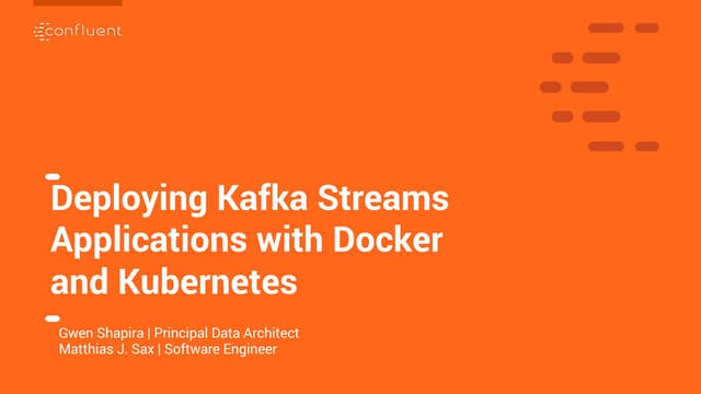 Deploying Kafka Streams Applications with Docker and Kubernetes